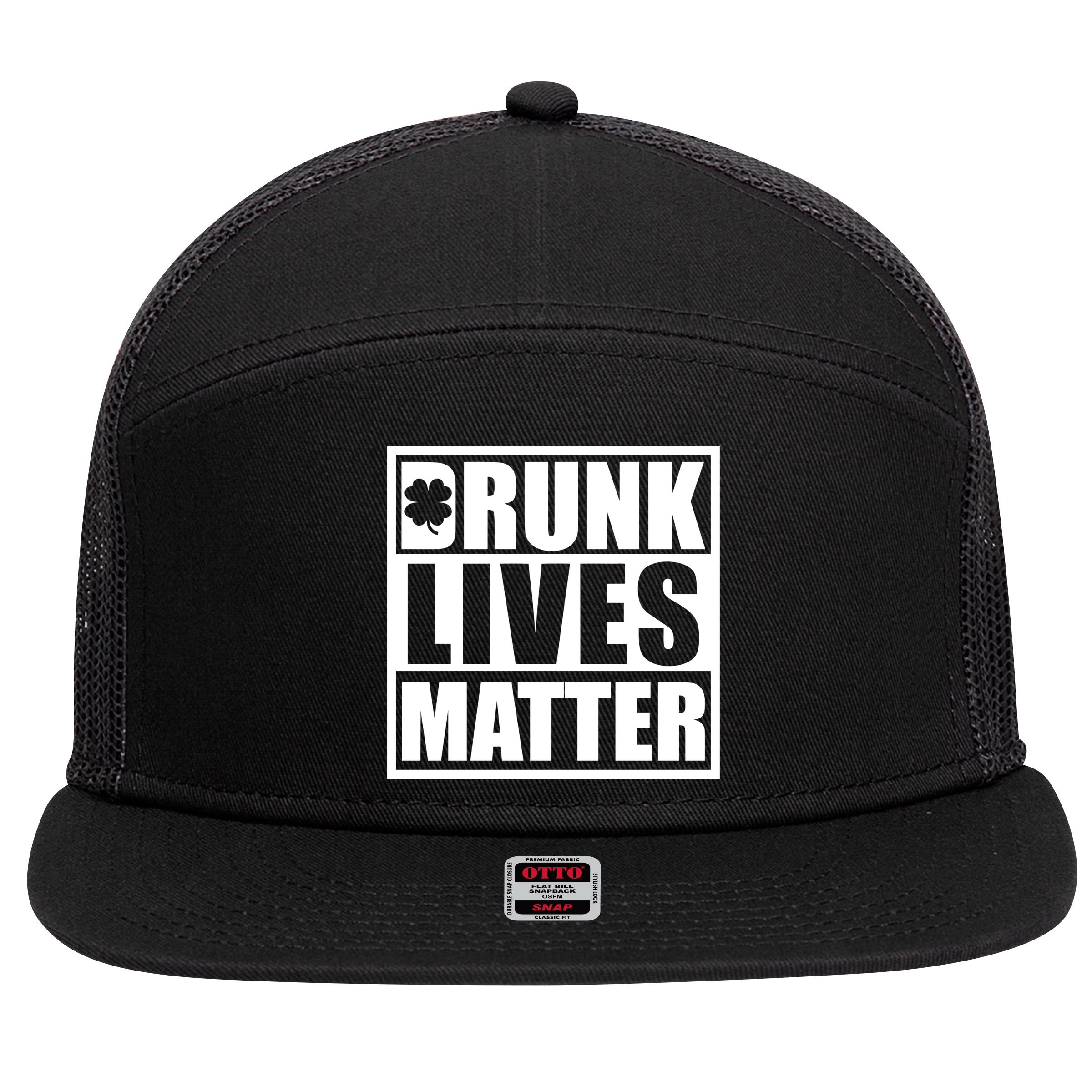 Drunk Lives Matter St. Patrick's Day Funny Saint Pattys 7 Panel Mesh Trucker Snapback Hat