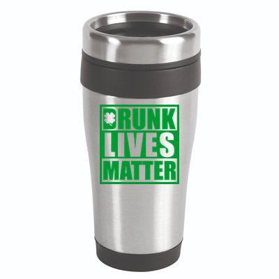 Drunk Lives Matter St. Patrick's Day Funny Saint Pattys 16oz Travel Tumbler