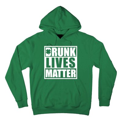 Drunk Lives Matter St. Patrick's Day Funny Saint Pattys Hoodie