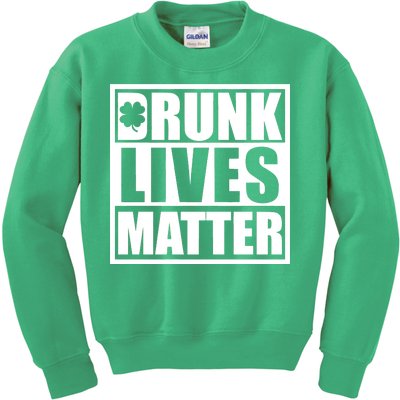 Drunk Lives Matter St. Patrick's Day Funny Saint Pattys Kids Sweatshirt