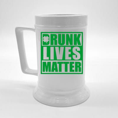 Drunk Lives Matter St. Patrick's Day Funny Saint Pattys Beer Stein