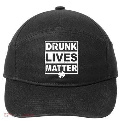 Drunk Lives Matter St Patrick's Day 7-Panel Snapback Hat