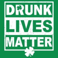 Drunk Lives Matter St Patrick's Day Magnet