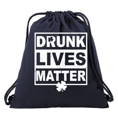 Drunk Lives Matter St Patrick's Day Drawstring Bag