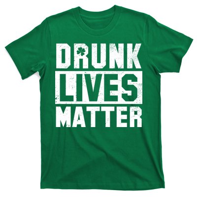 Drunk Lives Matter Vintage Irish Clover T-Shirt