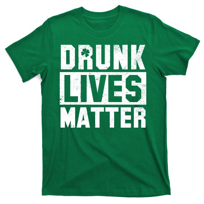 Drunk Lives Matter Vintage Irish Clover T-Shirt