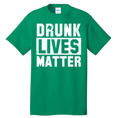 Drunk Lives Matter Vintage Irish Clover Tall T-Shirt