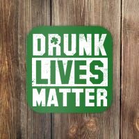 Drunk Lives Matter Vintage Irish Clover Coaster