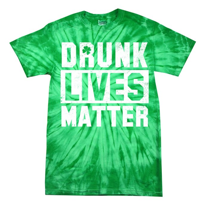 Drunk Lives Matter Vintage Irish Clover Tie-Dye T-Shirt