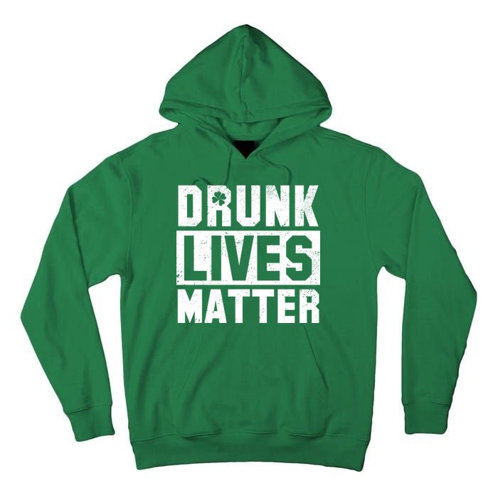 Drunk Lives Matter Vintage Irish Clover Tall Hoodie