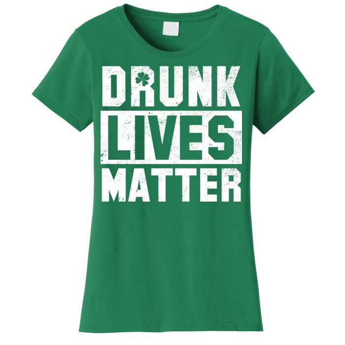 Drunk Lives Matter Vintage Irish Clover Women's T-Shirt