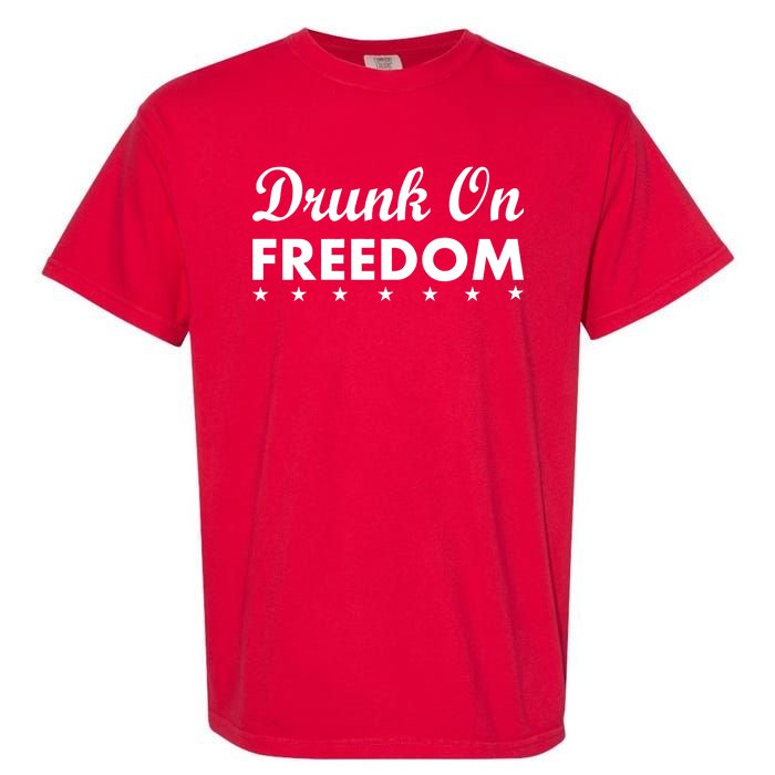 Drunk On Freedom Garment-Dyed Heavyweight T-Shirt