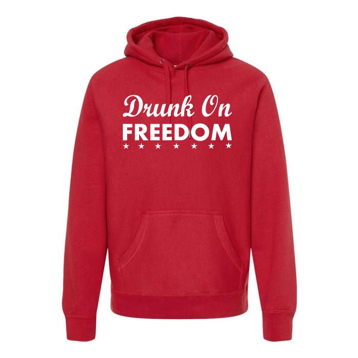 Drunk On Freedom Premium Hoodie