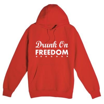 Drunk On Freedom Premium Pullover Hoodie