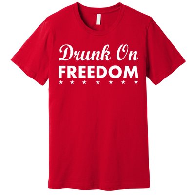 Drunk On Freedom Premium T-Shirt