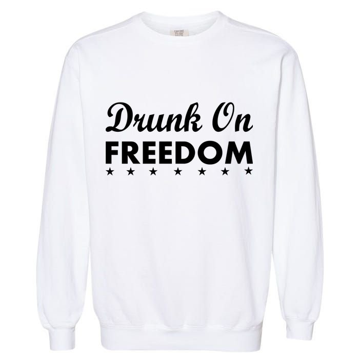 Drunk On Freedom Garment-Dyed Sweatshirt