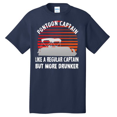 Drunk Pontoon Captain Funny Tall T-Shirt