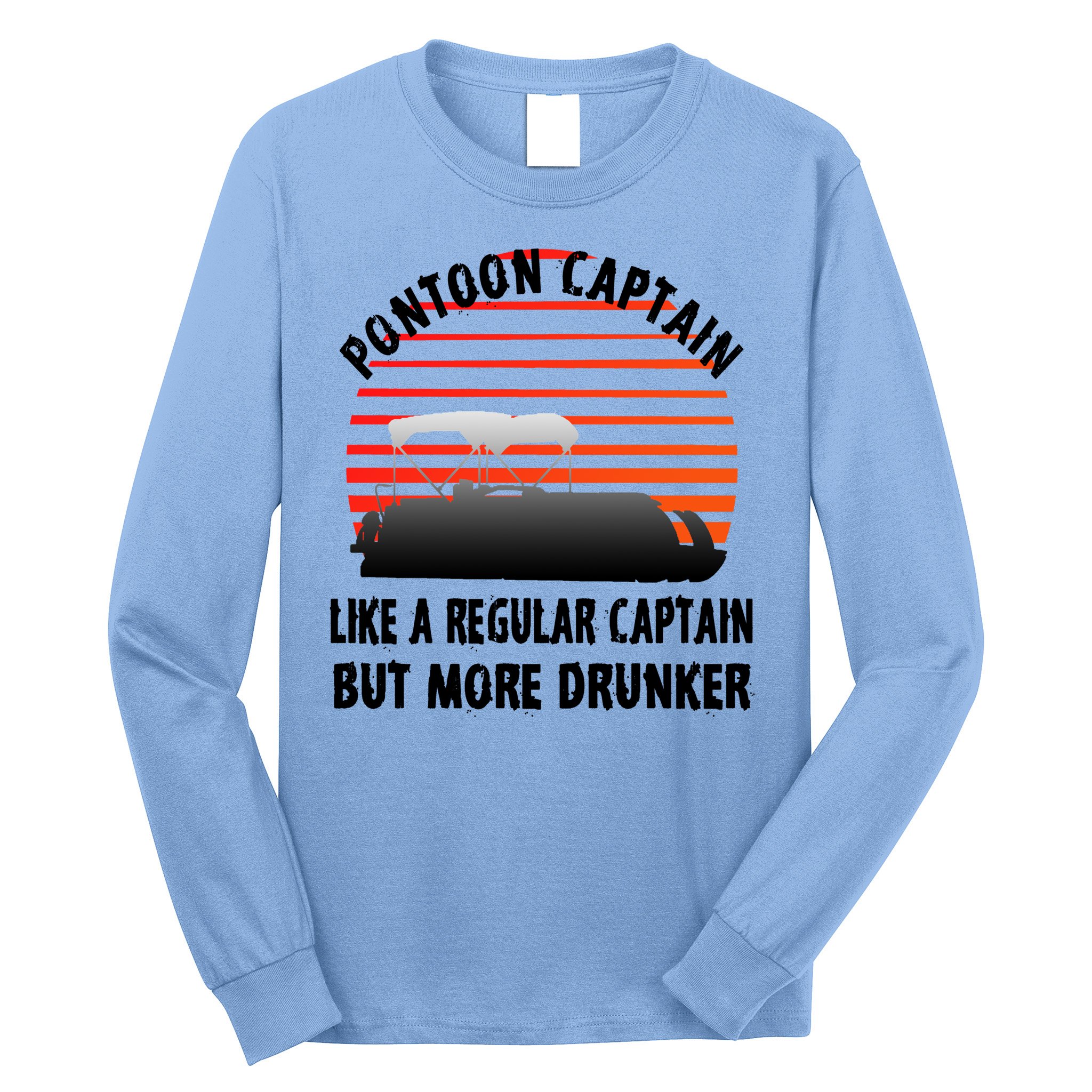 Drunk Pontoon Captain Funny Long Sleeve Shirt