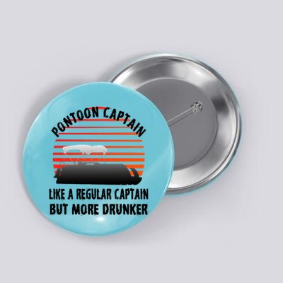 Drunk Pontoon Captain Funny Button