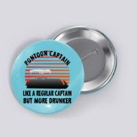 Drunk Pontoon Captain Funny Button