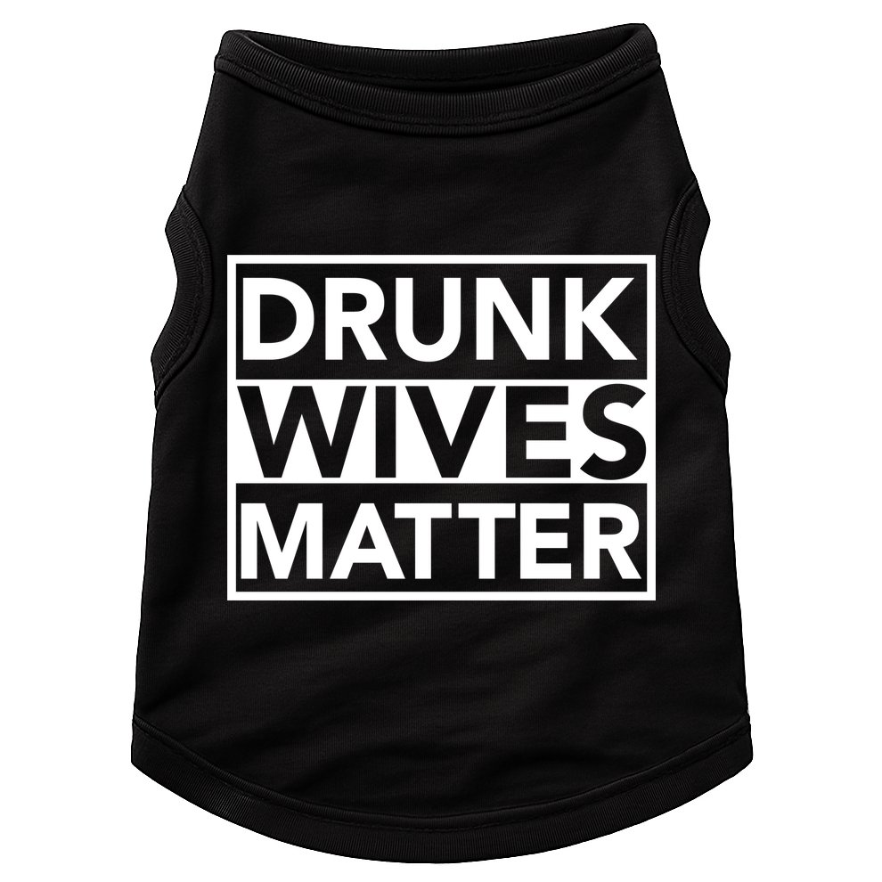 Drunk Wives Matter Doggie Tank