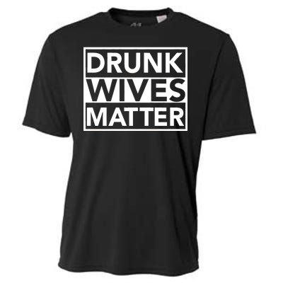 Drunk Wives Matter Cooling Performance Crew T-Shirt