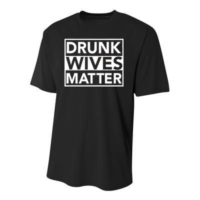 Drunk Wives Matter Youth Performance Sprint T-Shirt