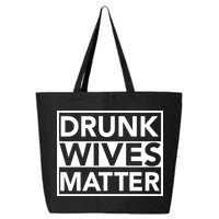 Drunk Wives Matter 25L Jumbo Tote