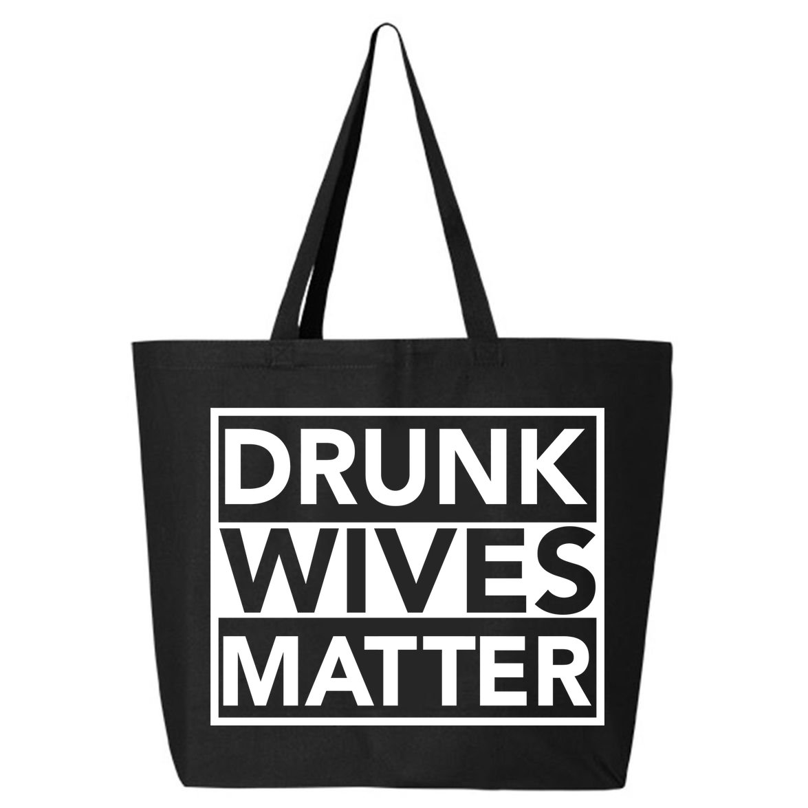 Drunk Wives Matter 25L Jumbo Tote