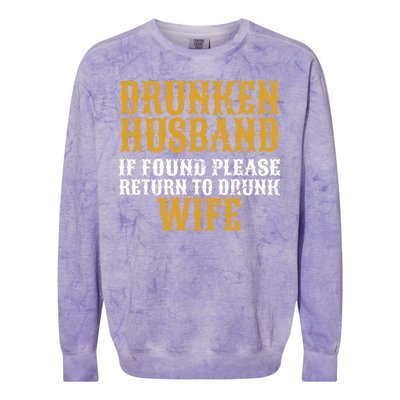 Drunken Husband If Found Return To Drunk Wife Colorblast Crewneck Sweatshirt