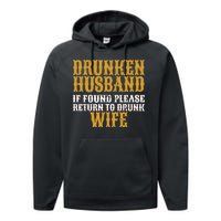 Drunken Husband If Found Return To Drunk Wife Performance Fleece Hoodie