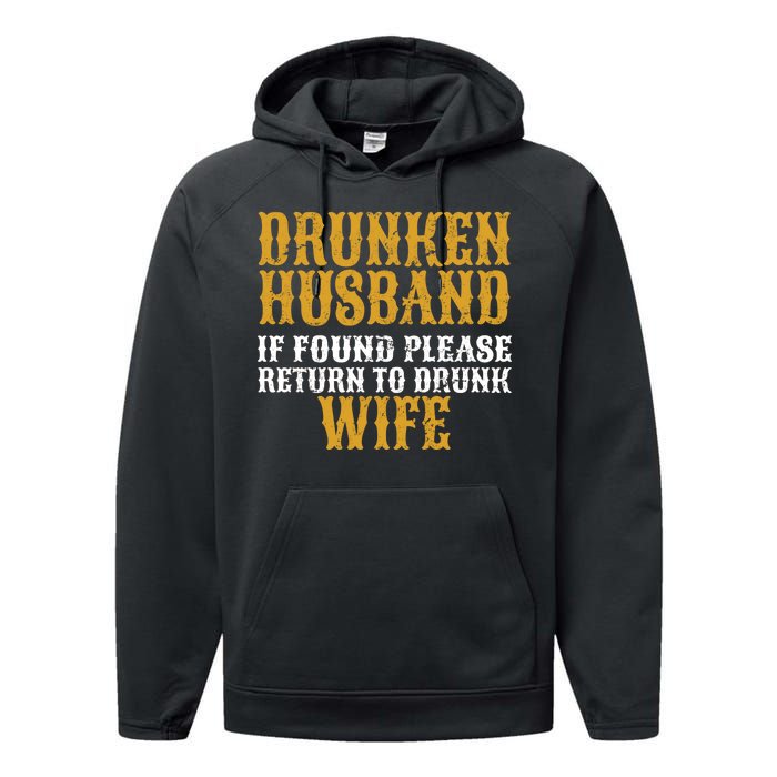 Drunken Husband If Found Return To Drunk Wife Performance Fleece Hoodie