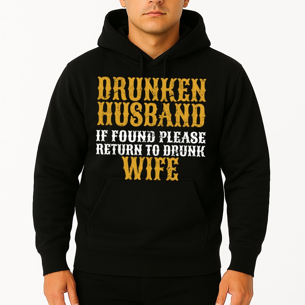 Drunken Husband If Found Return To Drunk Wife Hoodie