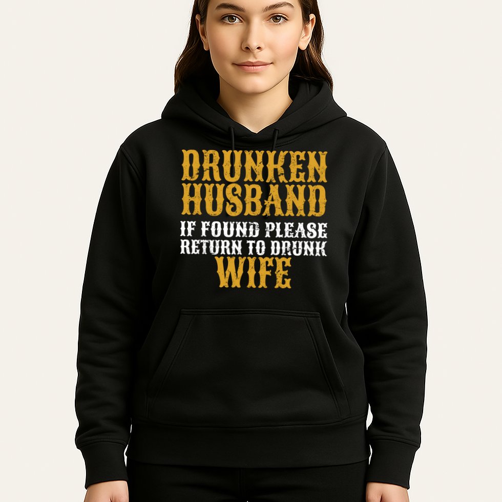 Drunken Husband If Found Return To Drunk Wife Hoodie