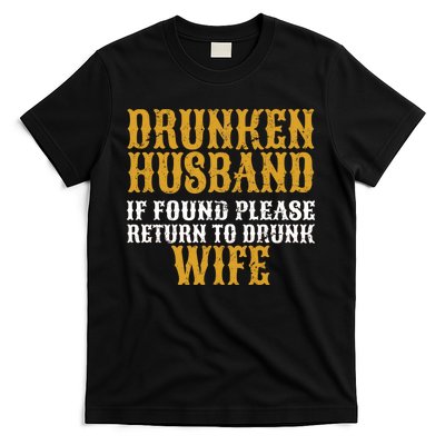 Drunken Husband If Found Return To Drunk Wife T-Shirt