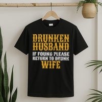 Drunken Husband If Found Return To Drunk Wife T-Shirt