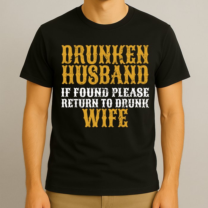 Drunken Husband If Found Return To Drunk Wife T-Shirt