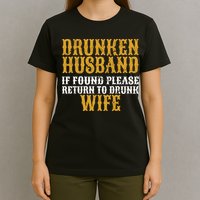 Drunken Husband If Found Return To Drunk Wife T-Shirt