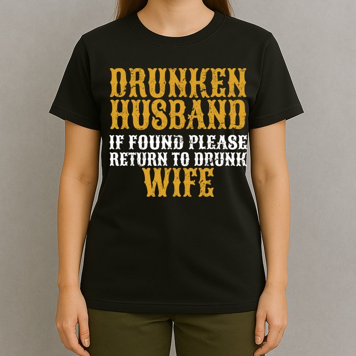 Drunken Husband If Found Return To Drunk Wife T-Shirt