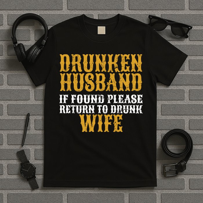 Drunken Husband If Found Return To Drunk Wife T-Shirt