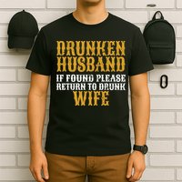 Drunken Husband If Found Return To Drunk Wife T-Shirt