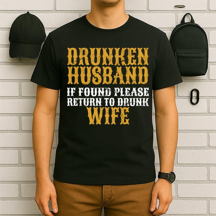 Drunken Husband If Found Return To Drunk Wife T-Shirt