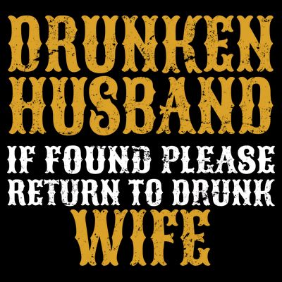 Drunken Husband If Found Return To Drunk Wife T-Shirt