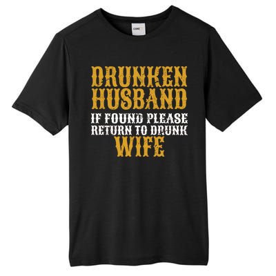 Drunken Husband If Found Return To Drunk Wife Tall Fusion ChromaSoft Performance T-Shirt