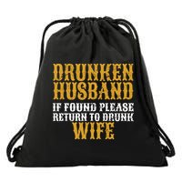 Drunken Husband If Found Return To Drunk Wife Drawstring Bag