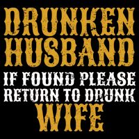 Drunken Husband If Found Return To Drunk Wife Drawstring Bag
