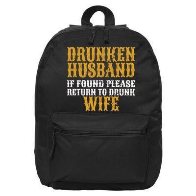 Drunken Husband If Found Return To Drunk Wife 16 in Basic Backpack