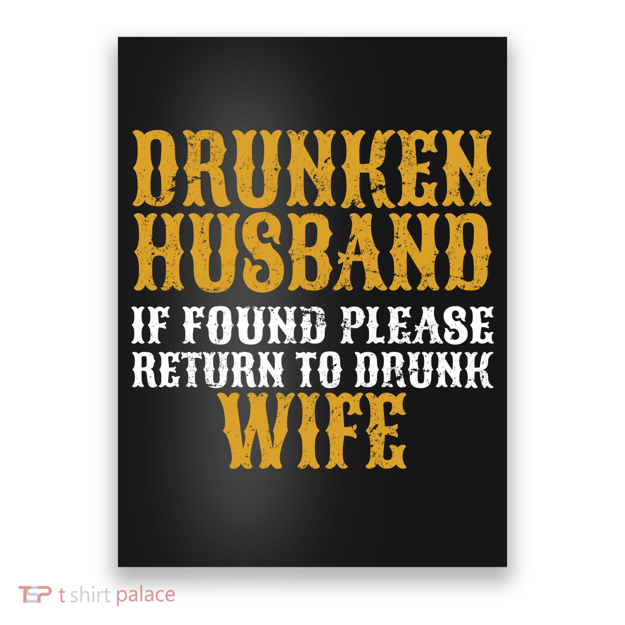 Drunken Husband If Found Return To Drunk Wife Poster