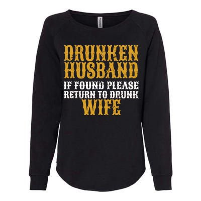 Drunken Husband If Found Return To Drunk Wife Womens California Wash Sweatshirt