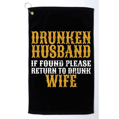 Drunken Husband If Found Return To Drunk Wife Golf Towel